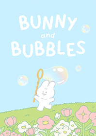Bunny and Bubbles