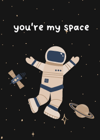 you're my space
