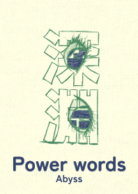 Power words Abyss rokushouiro