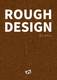ROUGH DESIGN