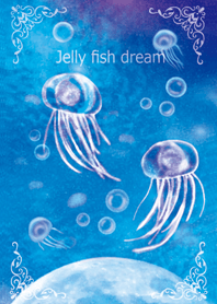 Jelly fish dream