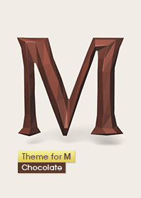 Theme for M . [Chocolate]