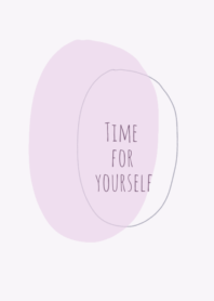 Time for yourself -purple-