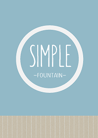SIMPLE -Fountain Blue-
