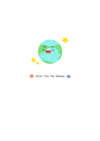 Give You My Galaxy