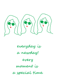 everyday is a newday#green(JP)