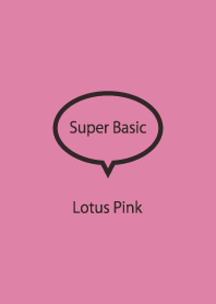 Super Basic Lotus Pink