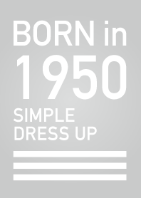 Born in 1950/Simple dress-up