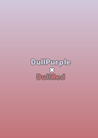DullPurple×DullRed.TKC
