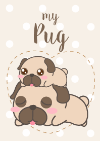 My Pug.