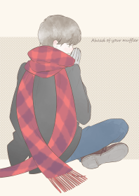 あなたのマフラーの先に。＠冬特集