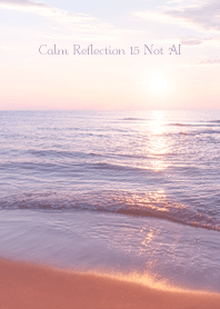 CalmReflection 15 Not AI