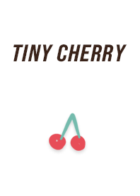 tiny cherry 小さなサクランボ