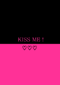 KISS ME!
