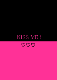 KISS ME！