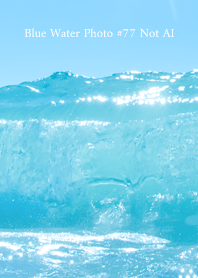 Blue Water Photo #77 Not AI