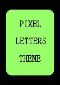 PIXEL LETTERS THEME[NEON YEL GR]-BLACK