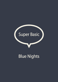 Super Basic Blue Nights