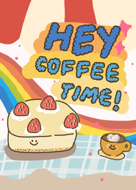 Hey! Coffee Time