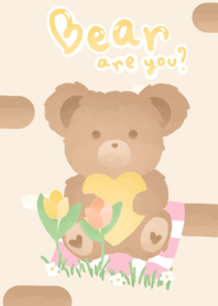 bear are you?