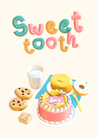 I have a sweet tooth