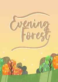 Evening Forest, I Autumn You.
