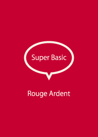 Super Basic Rouge Ardent