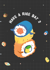 Have a rice day 2
