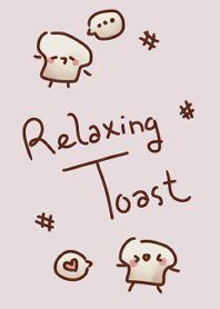 Relaxing Toast