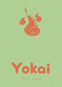 Yokai fire soul  Warmth