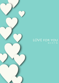 LOVE for you -EmeraldGreen-