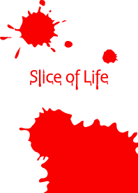 Slice of Life