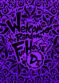 Welcome to the Random Fun House! -D8-