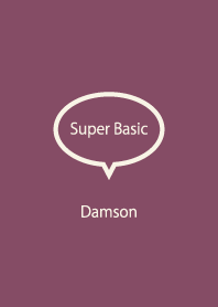 Super Basic Damson