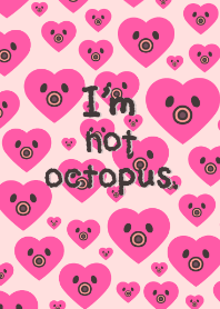 I'm not octopus 3