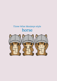 Three Wise Monkeys style horse 5