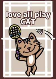Love all play CAT "Badminton"