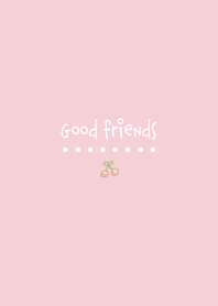 good friend*cherry