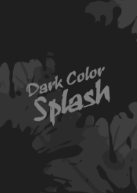 Dark Color Splash[Gray]O