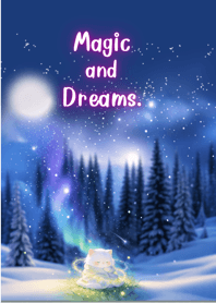 Magic and Dreams.