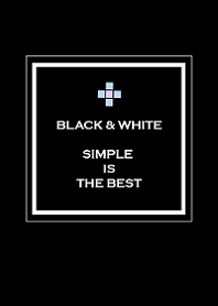 Black & White -Simple is the best-