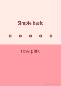Simple basic ローズ ピンク