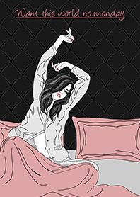 Want this world No monday