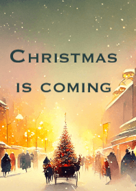 Christmas ls Coming