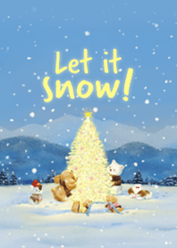 Let it snow!