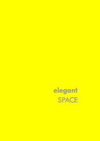 elegant SPACE <YELLOW one>