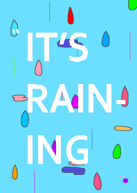 It's RAINING