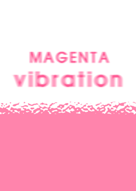 マゼンタバイブレーション