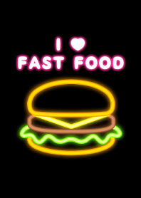 I LOVE FAST FOOD【NEON】