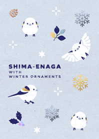 Shima-enaga with Winter Ornaments